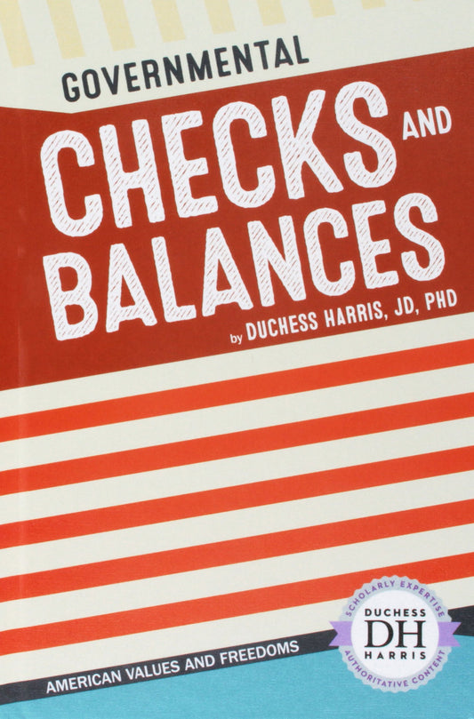 Governmental Checks and Balances (American Values and Freedoms)