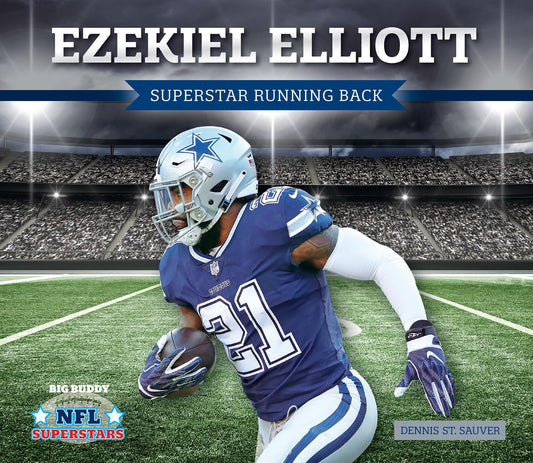 Ezekiel Elliott: Superstar Running Back: Superstar Running Back (NFL Superstars)