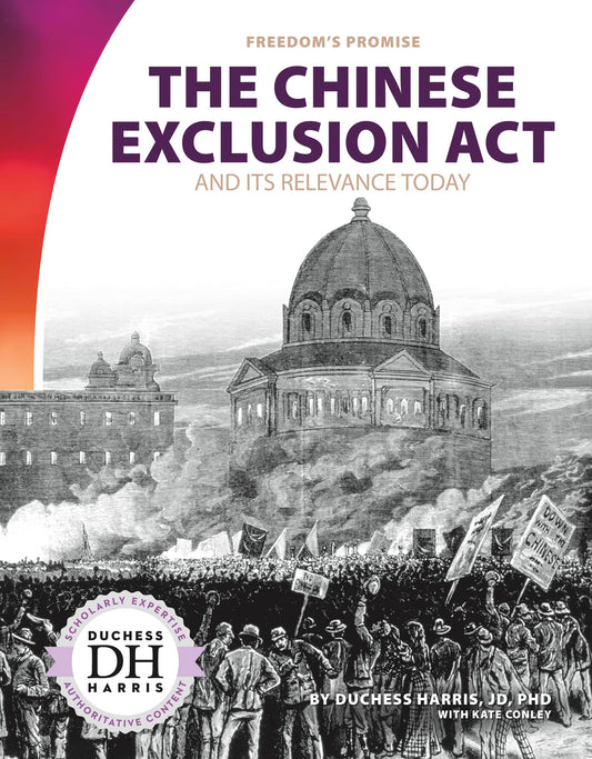 Chinese Exclusion ACT and Its Relevance Today (Freedom's Promise)