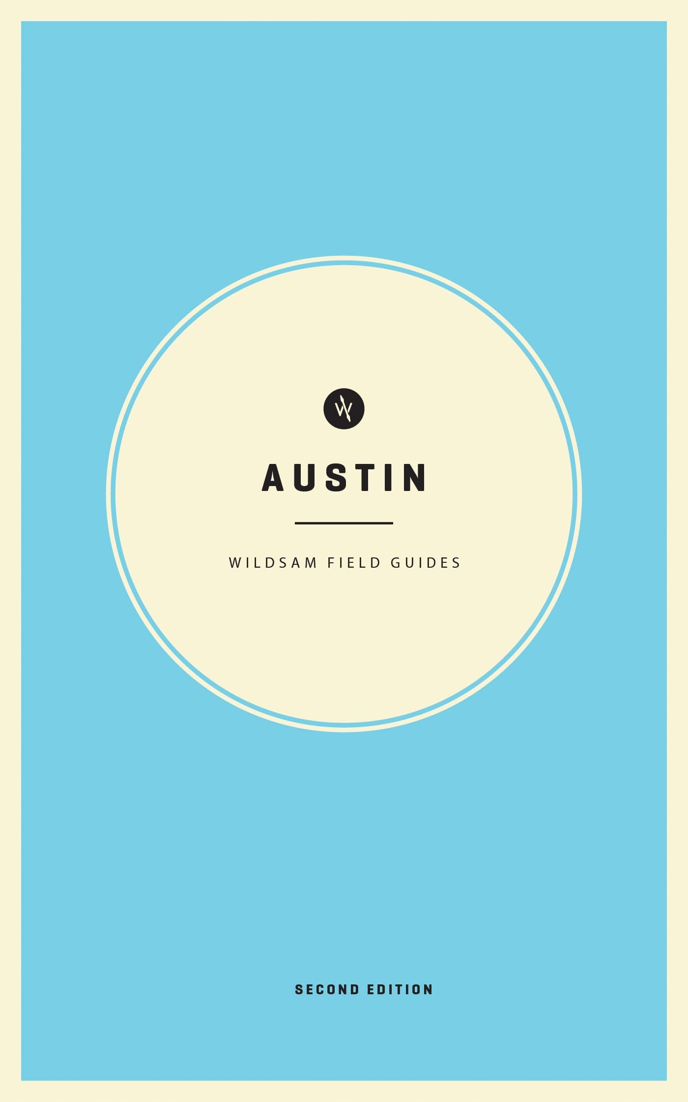 Wildsam Field Guides Austin (Wildsam City Guides) - 9251