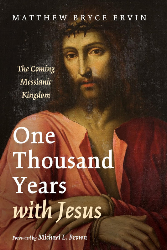 One Thousand Years with Jesus: The Coming Messianic Kingdom - 700