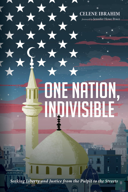 One Nation, Indivisible: Seeking Liberty and Justice from the Pulpit to the Streets - 9435