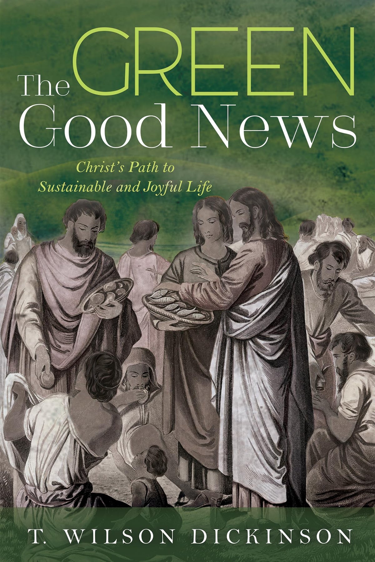 The Green Good News: Christ's Path to Sustainable and Joyful Life