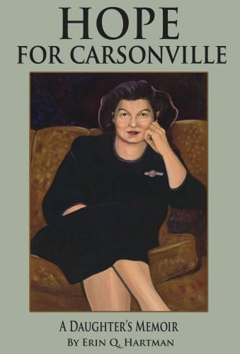 Hope for Carsonville A Daughter's Memoir