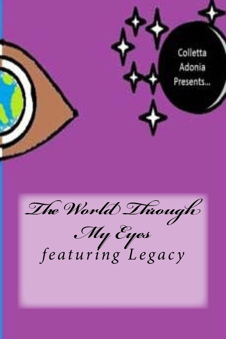 The World Through My Eyes: First Edition