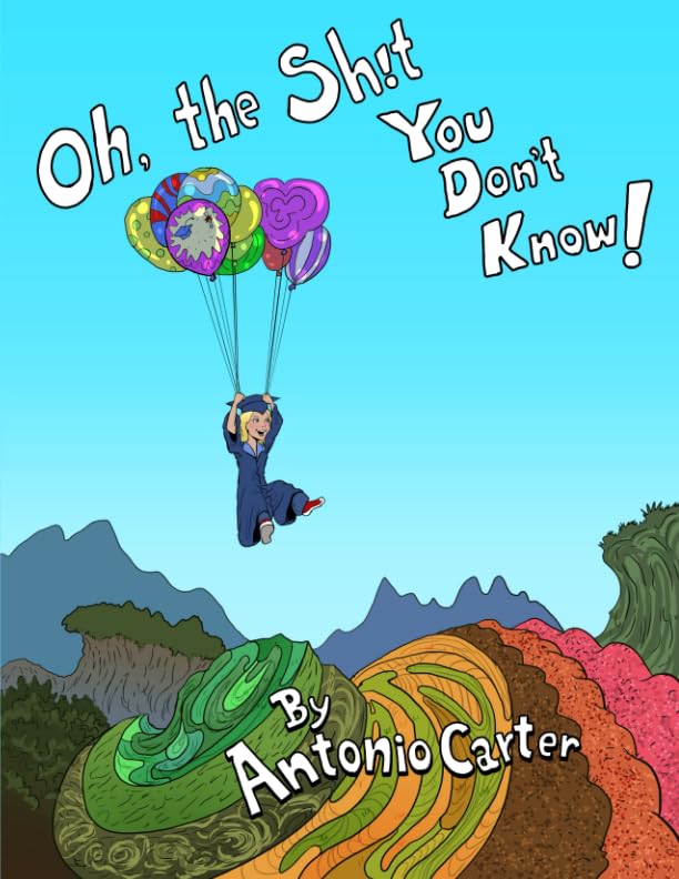 Oh, The Sh!t You Don't Know!: College Graduate Edition