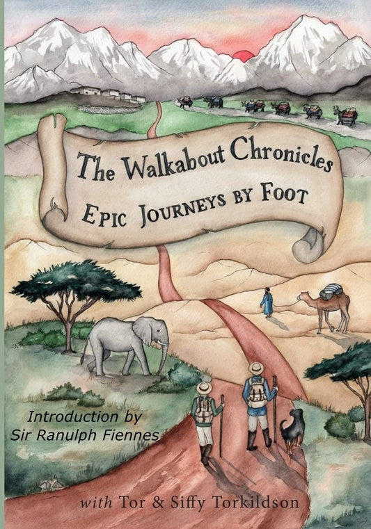 The Walkabout Chronicles: Epic Journeys by Foot (The Chronicles Series)