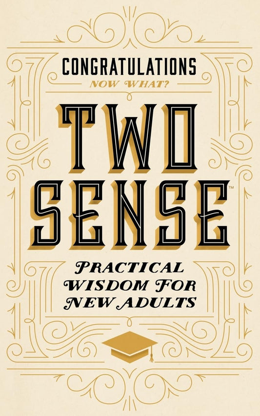 Two Sense: Practical Wisdom for New Adults