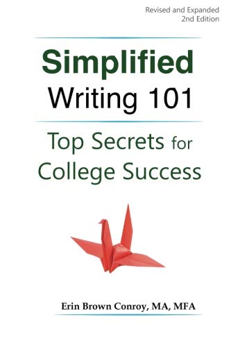 Simplified Writing 101: Top Secrets for College Success - 2504