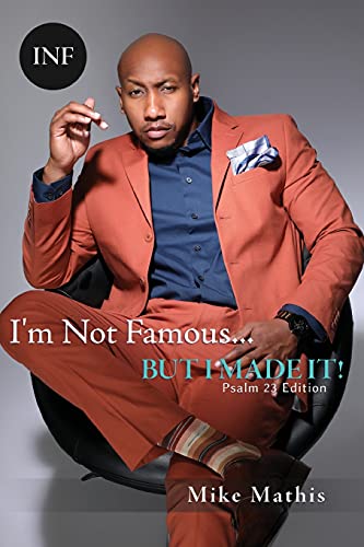 I'm Not Famous... But I Made It!: Psalms 23 Edition - 3393