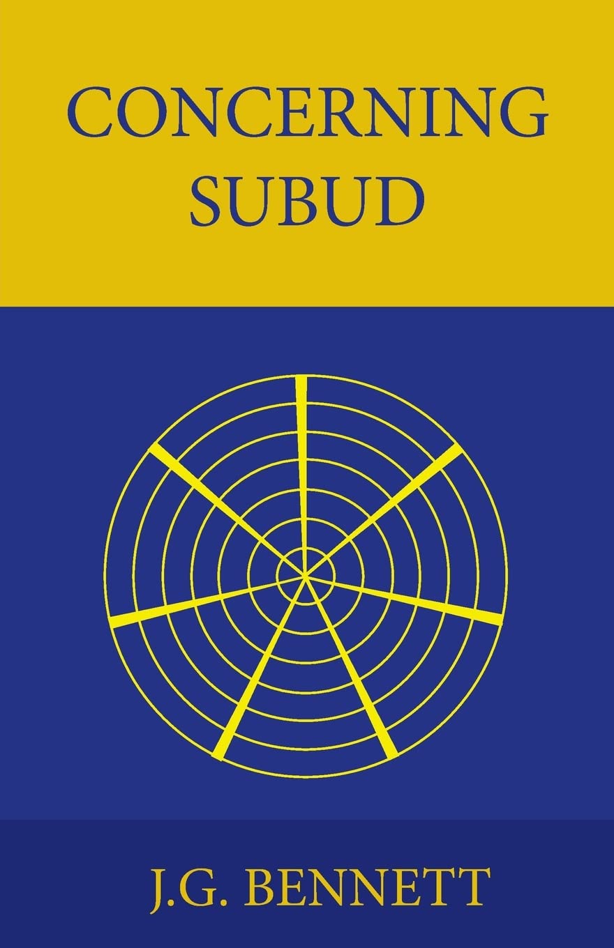 Concerning Subud: Revised Edition (The Collected Works of J.G. Bennett)