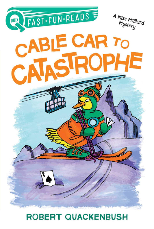 Cable Car to Catastrophe: A QUIX Book (A Miss Mallard Mystery) - 2158