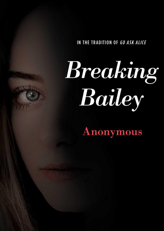 Breaking Bailey (Anonymous Diaries) - 3902