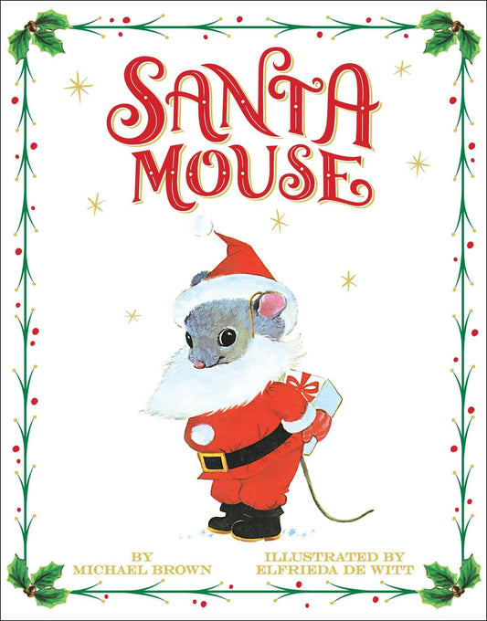 SANTA MOUSE (A SANTA MOUSE BOOK) - 4658