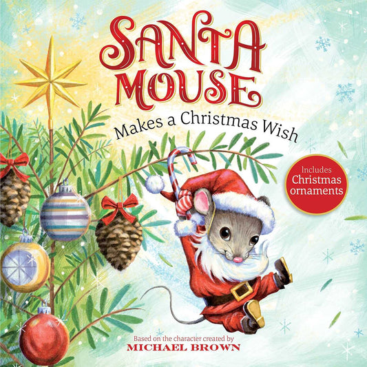 Santa Mouse Makes a Christmas Wish (A Santa Mouse Book) - 9253