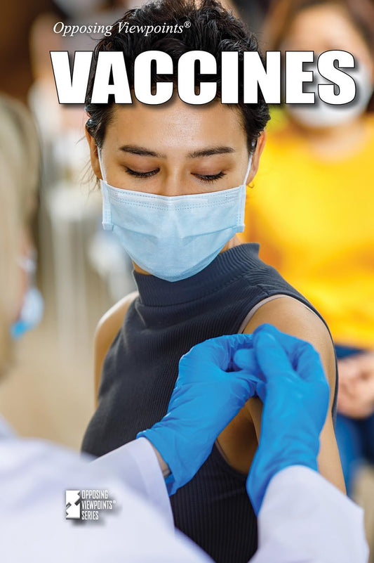 Vaccines (Opposing Viewpoints)