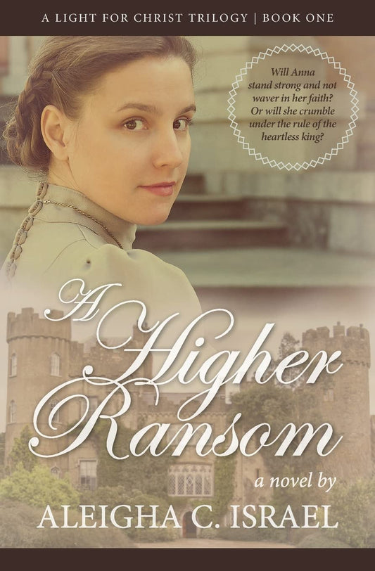 A Higher Ransom (A Light for Christ Collection)