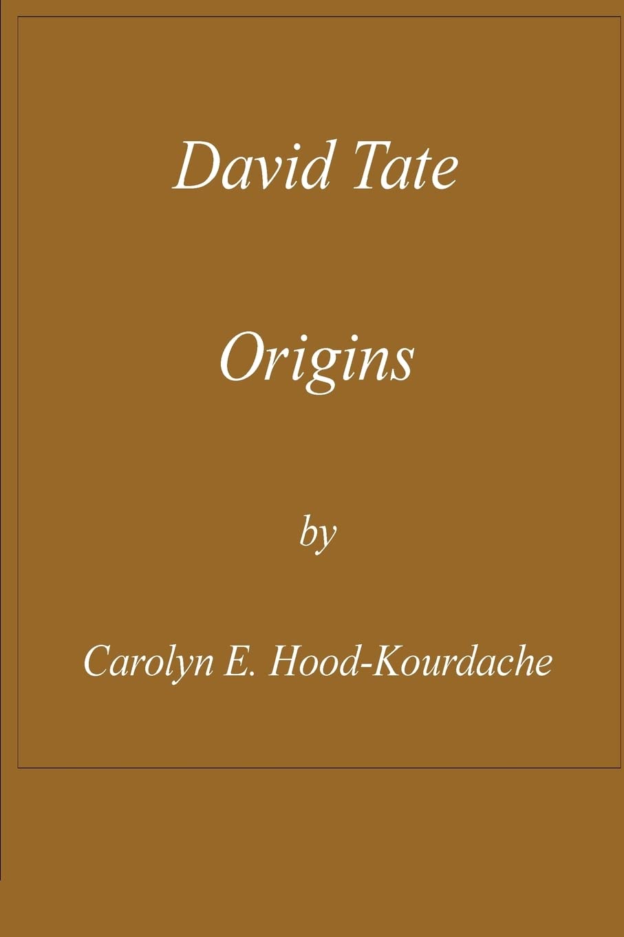 David Tate : Origins: Life of a Creek Chieftain Without a Tribe