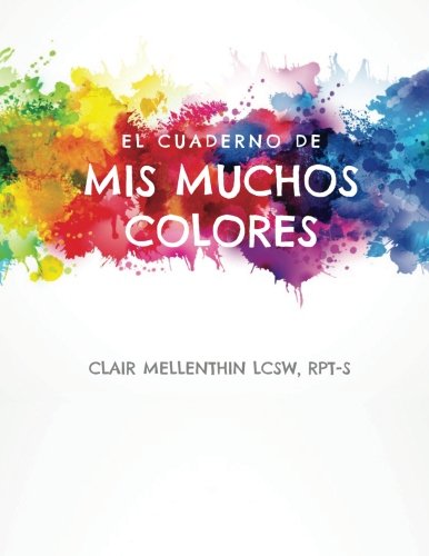 El Cuaderno de Mis Muchos Colores (Spanish Edition) - 9266
