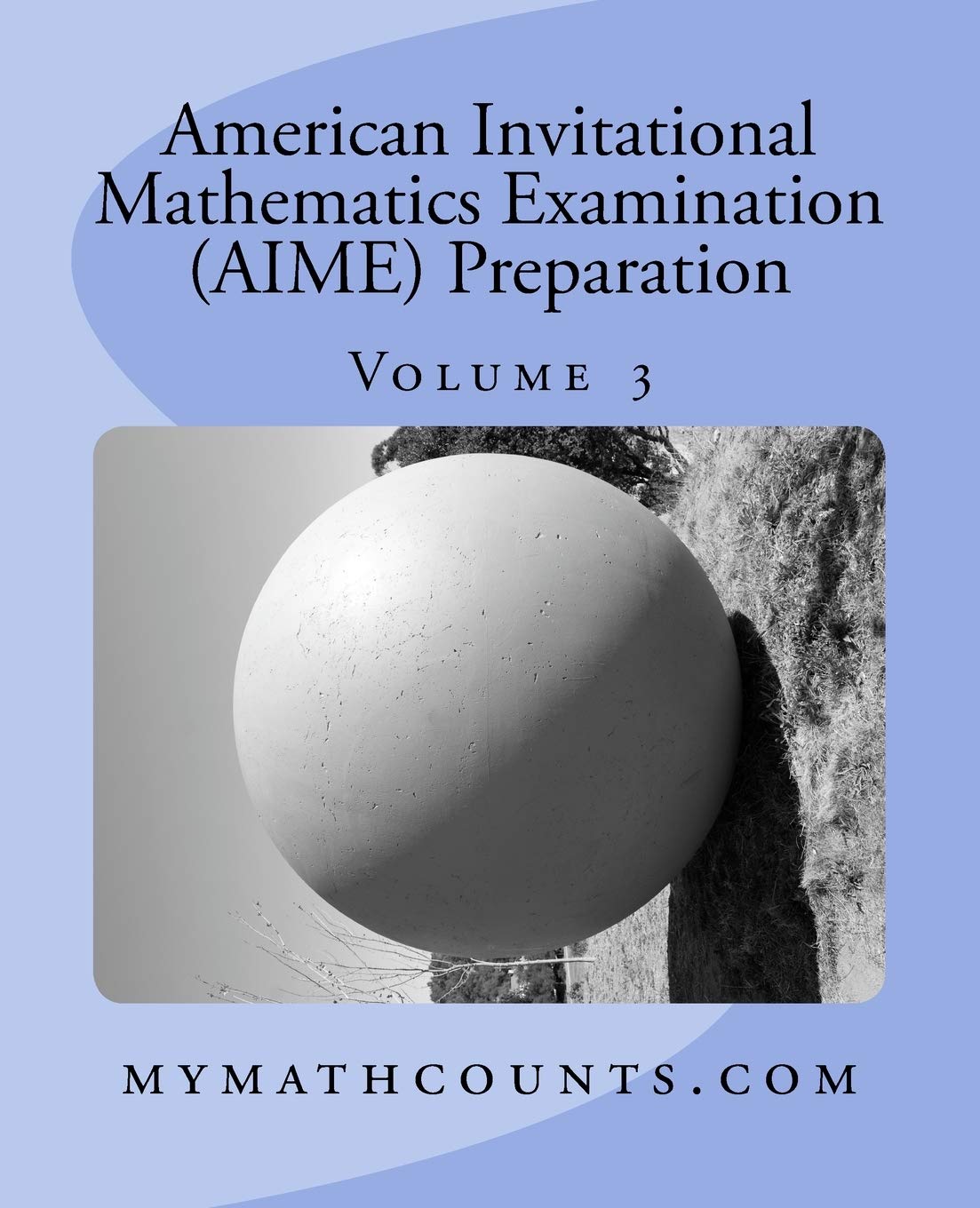American Invitational Mathematics Examination (AIME) Preparation (Volume 3) - 9117