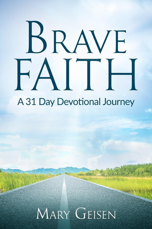 Brave Faith: A 31 Day Devotional Journey - 3211