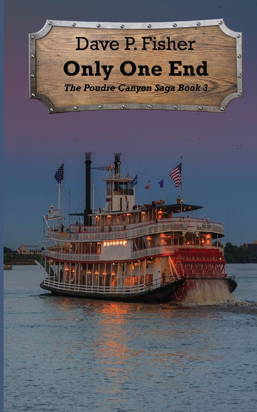 Only One End (The Poudre Canyon Saga)