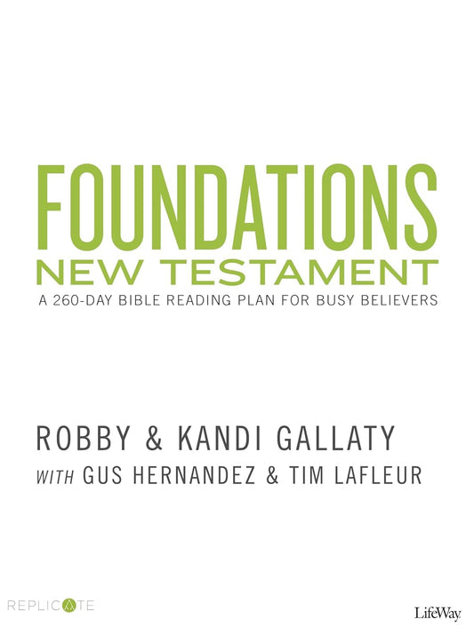 Foundations New Testament: A 260-Day Bible Reading Plan for Busy Believers - 6494