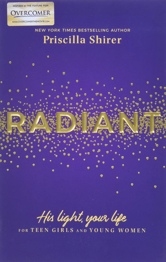 Radiant: His Light, Your Life for Teen Girls and Young Women - 2839