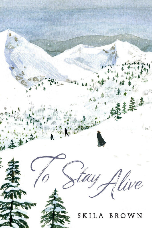 To Stay Alive: Mary Ann Graves and the Tragic Journey of the Donner Party - 1884