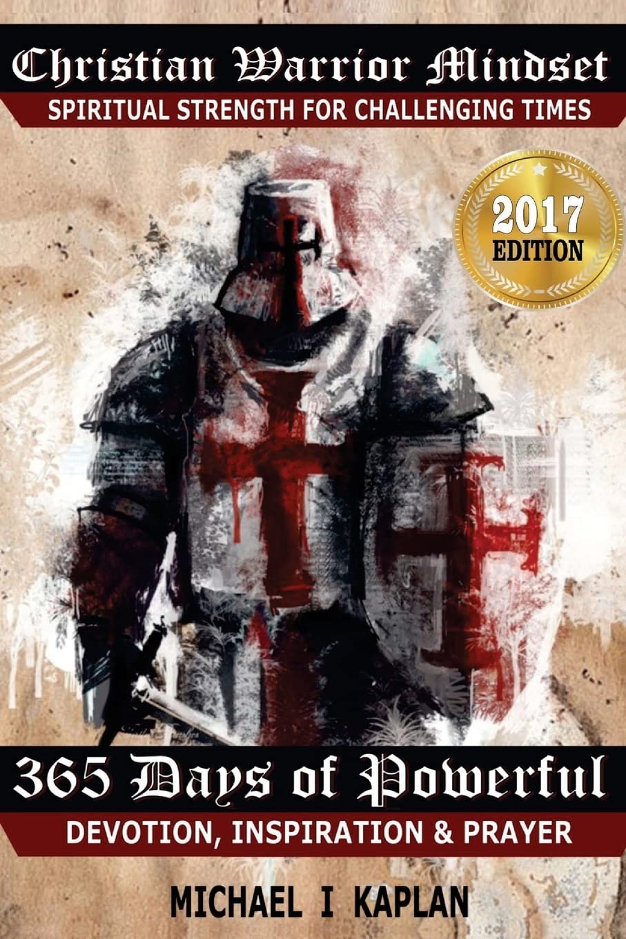 Christian Warrior Mindset: Spiritual Strength for Challenging Times