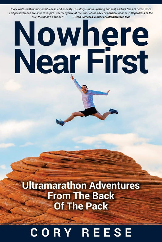 Nowhere Near First: Ultramarathon Adventures From The Back Of The Pack - 8162