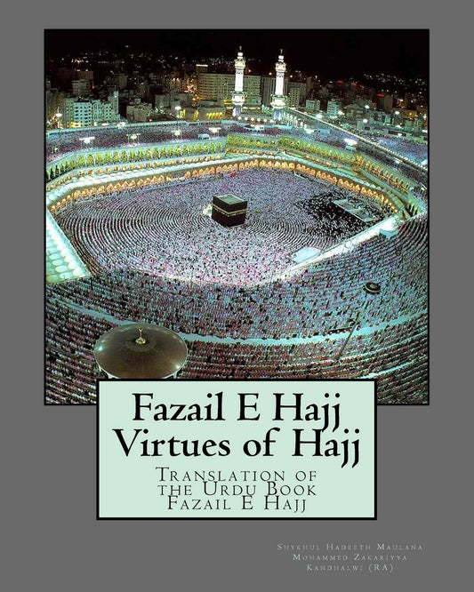 Fazail E Hajj : Virtues of Hajj: Translation of the Urdu Book Fazail E Hajj - 498