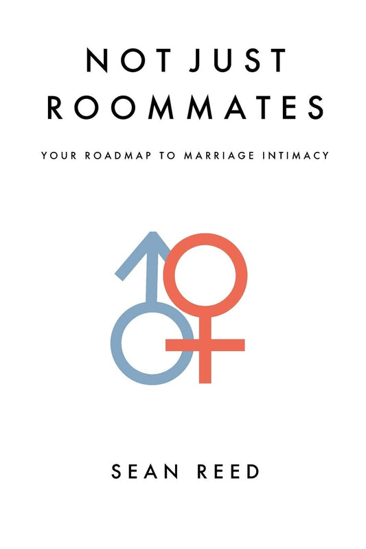 Not Just Roommates: A Roadmap To Marriage Intimacy - 8961