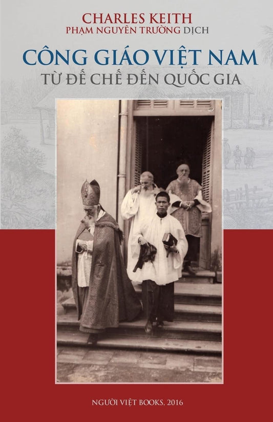 Cong Giao Viet Nam: Tu de Che Den Quoc Gia (Vietnamese Edition) - 9540