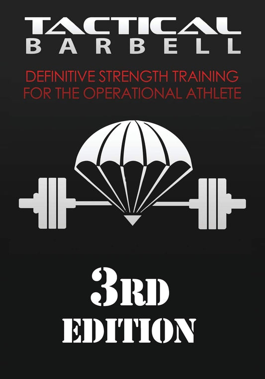 Tactical Barbell: Definitive Strength Training for the Operational Athlete - 7382