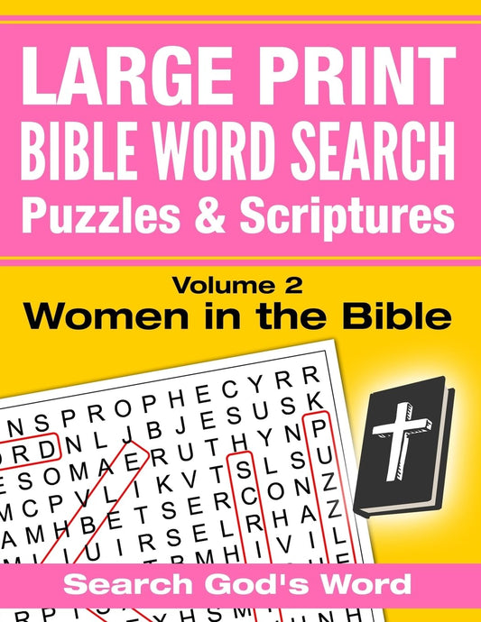 LARGE PRINT - Bible Word Search Puzzles with Scriptures, Volume 2: Women in the Bible: Search God's Word - 3967