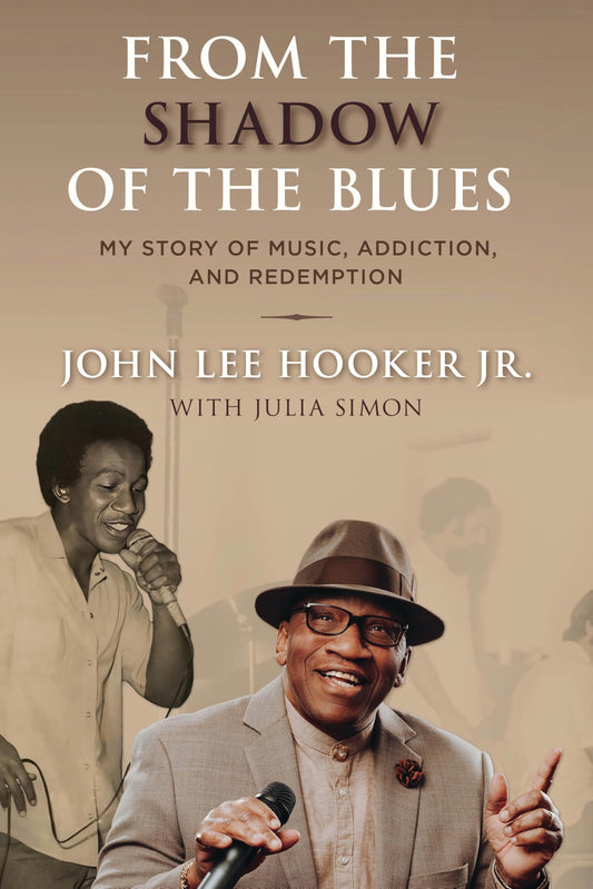 From the Shadow of the Blues: My Story of Music, Addiction, and Redemption - 8469