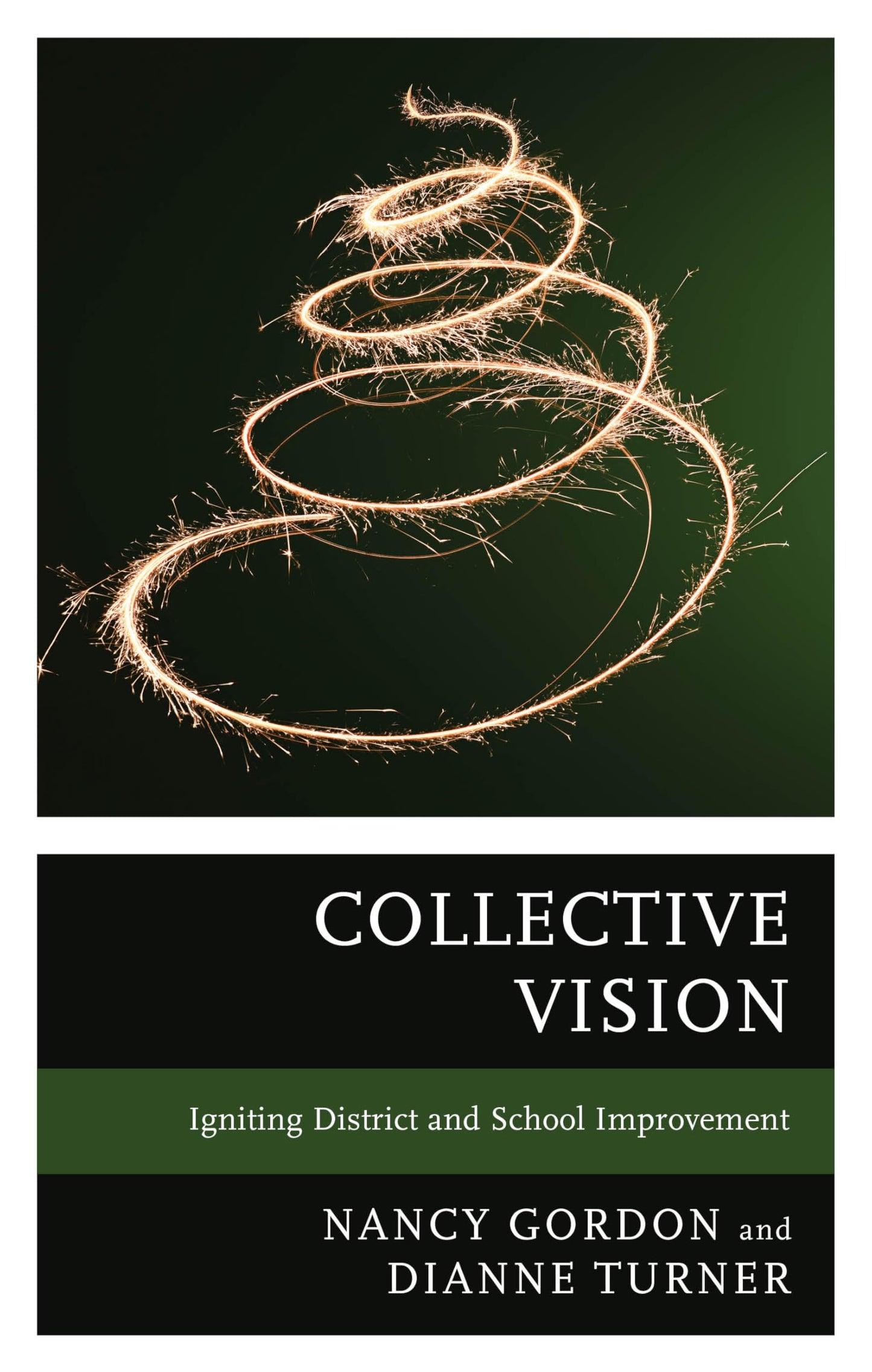 Collective Vision: Igniting District and School Improvement