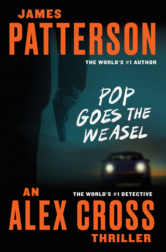 POP GOES THE WEASEL (ALEX CROSS,