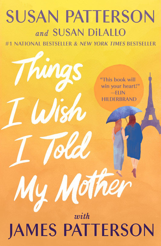 Things I Wish I Told My Mother: The Perfect Mother-Daughter Book Club Read - 7548