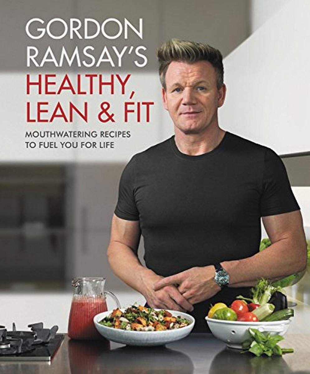 Gordon Ramsay's Healthy, Lean & Fit: Mouthwatering Recipes to Fuel You for Life - 6023