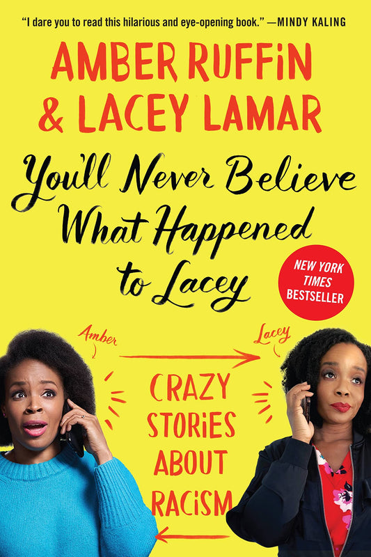 You'll Never Believe What Happened to Lacey: Crazy Stories about Racism - 4835