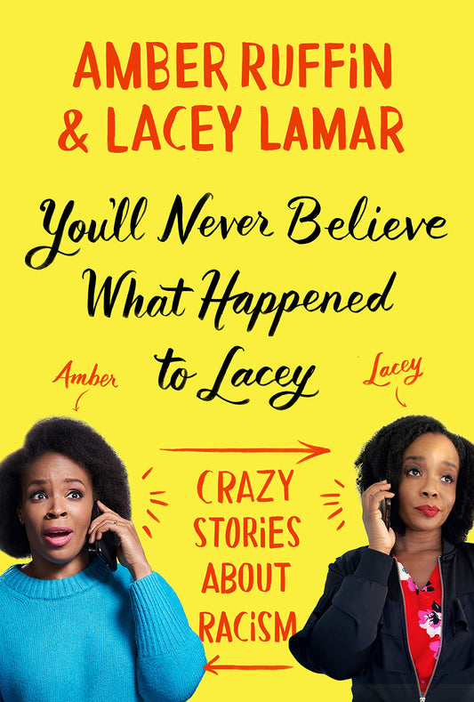 You'll Never Believe What Happened to Lacey: Crazy Stories about Racism - 5086