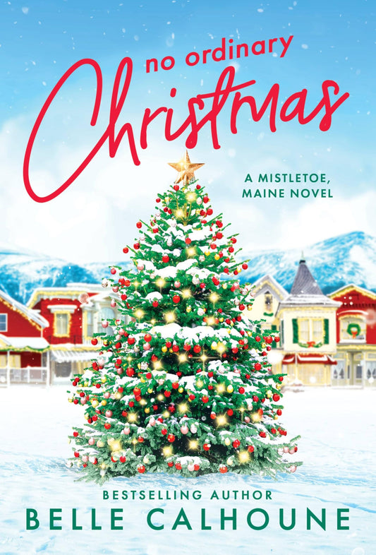 No Ordinary Christmas (Mistletoe, Maine, 1)