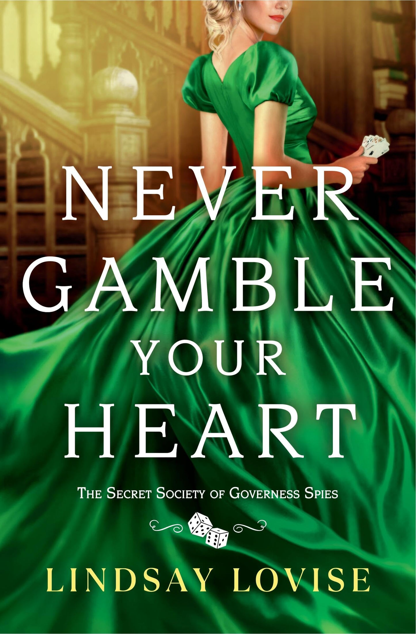 Never Gamble Your Heart (The Secret Society of Governess Spies, 2)