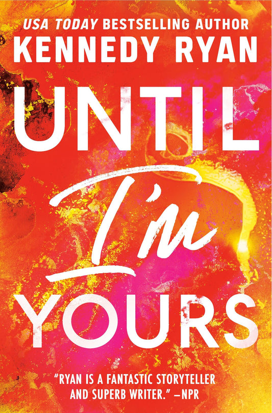 Until I'm Yours (The Bennett Series, 4) - 6796