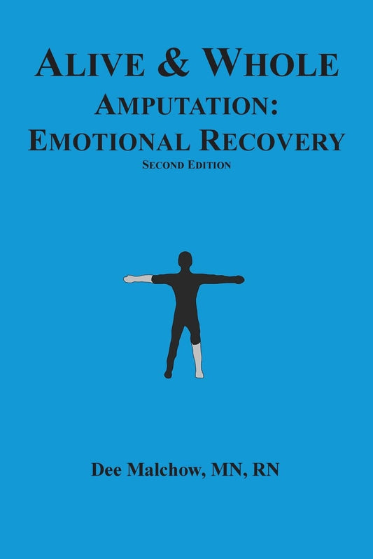Alive & Whole Amputation:Emotional Recovery