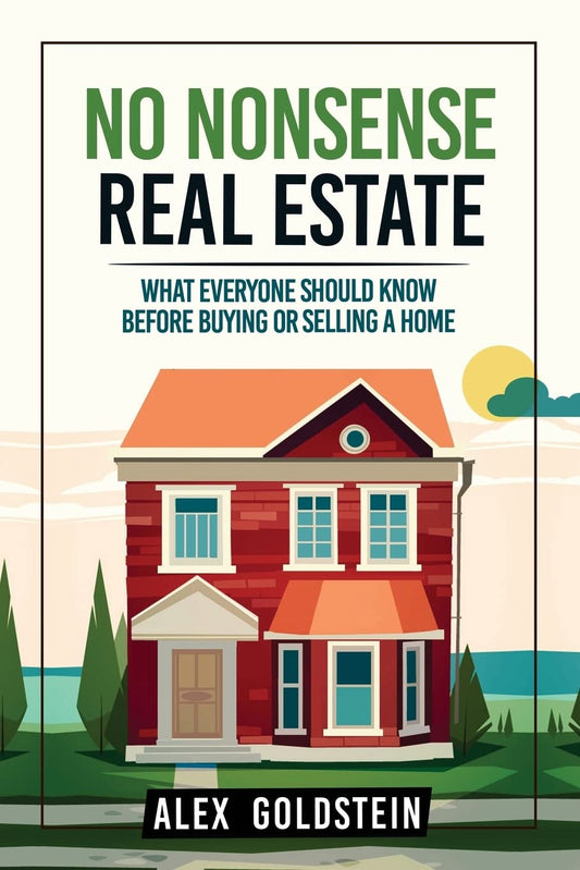 No Nonsense Real Estate: What Everyone Should Know Before Buying or Selling a Home - 3225