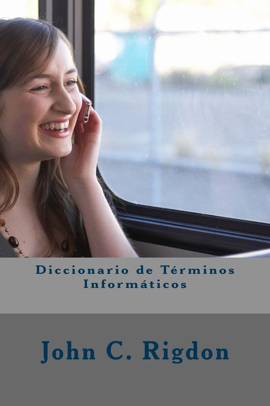 Diccionario de Términos Informáticos (Words R Us Computer Dictionaries) (Spanish Edition)