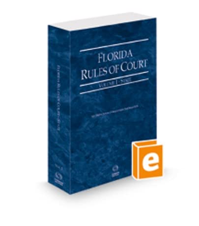 Florida Rules of Court - State, 2021 ed. (Vol. I, Florida Court Rules)